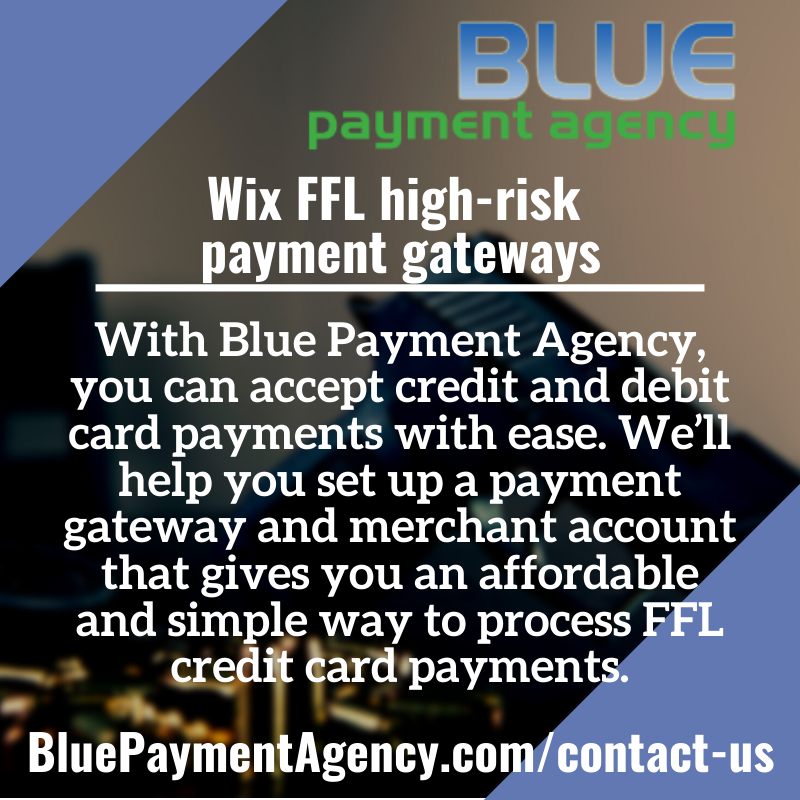 Wix FFL payment gateways - Blue Payment Agency - Quote Image